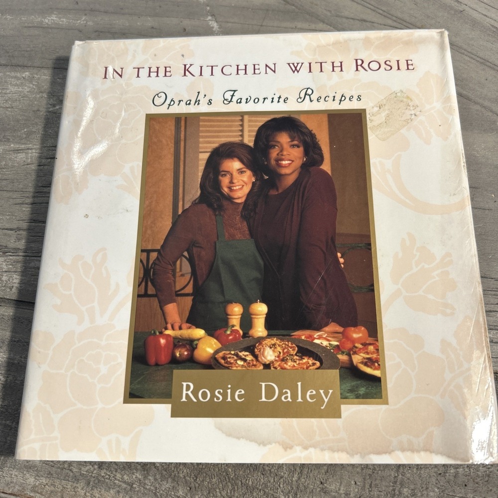 In the Kitchen with Rosie: Oprah's Favorite Recipes - hardcover Daley, Rosie